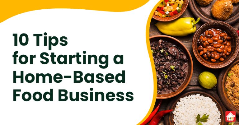 10 Tips for Starting a Home-Based Food Business