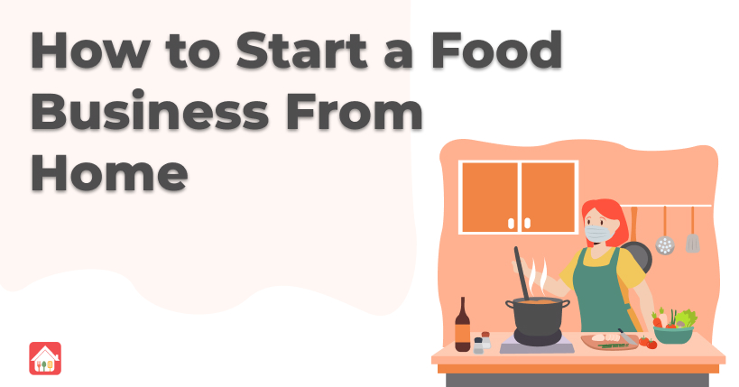 10 Tips for Starting a Home-Based Food Business