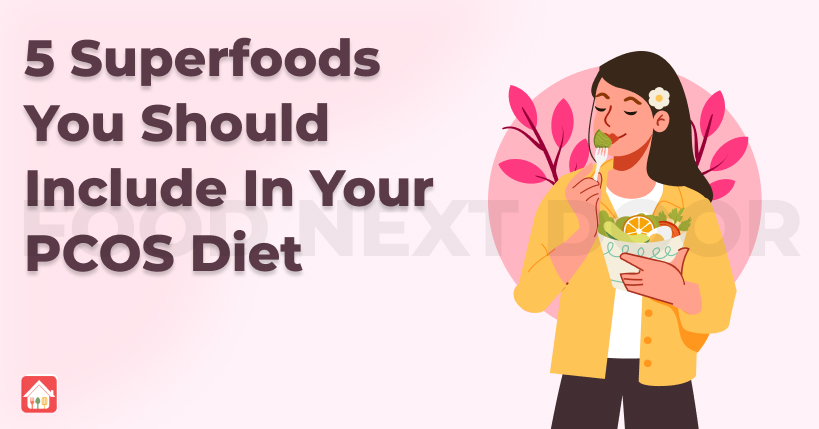 5-Superfoods-You-Should-Include-In-Your-PCOS-Diet