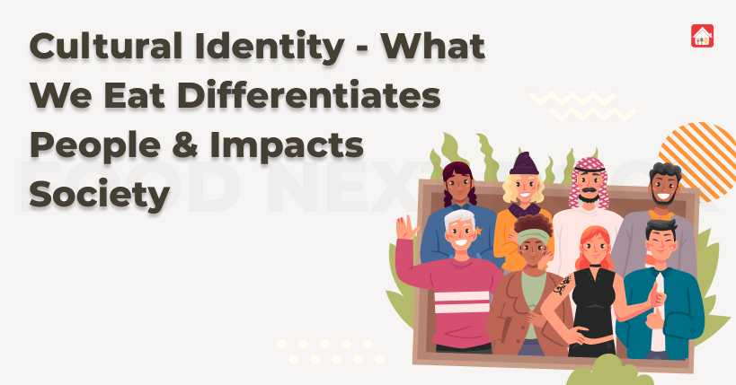Cultural-Identity-What-We-Eat-Differentiates-People-&-Impacts-Society
