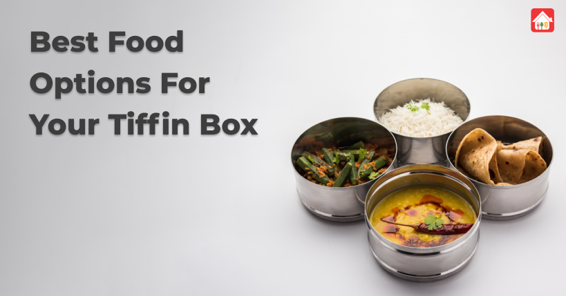 Best-Food-Options-For-Your-Tiffin-Box