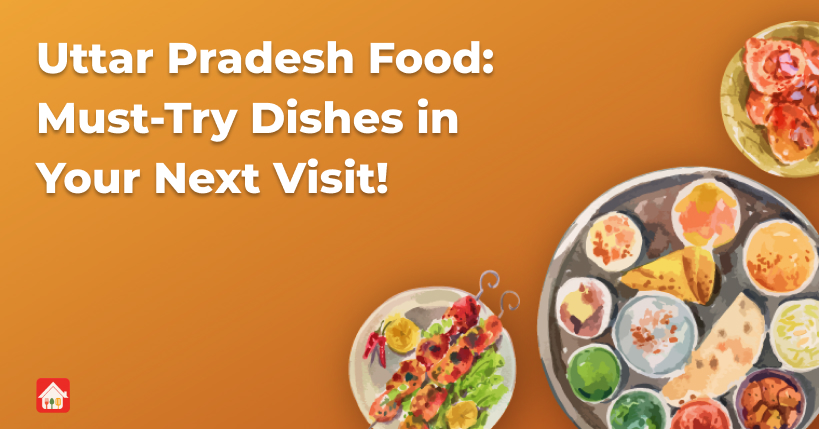 Uttar-Pradesh-Food-Must-Try-Dishes-in-Your-Next-Visit