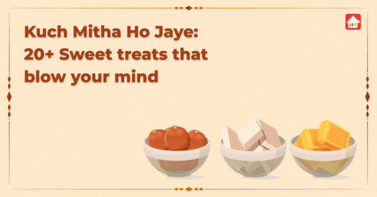 Kuch-Mitha-Ho-Jaye-20-plus-Sweet-treats-that-blow-your-mind